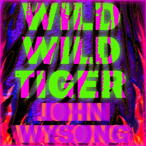 Wild Wild Tiger