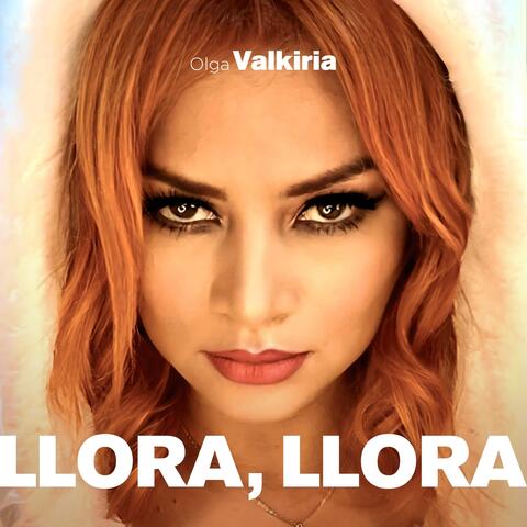 Llora, Llora
