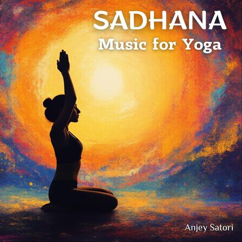 Sadhana (Music for Yoga)