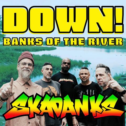 Down! Banks of the River