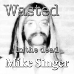 Wasted in the Dead