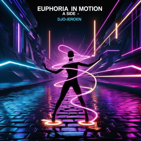 Euphoria in Motion a Side