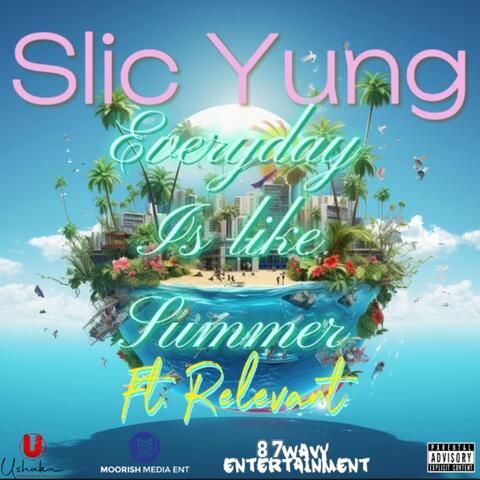 Everyday Is Like Summer (feat. Relevant)