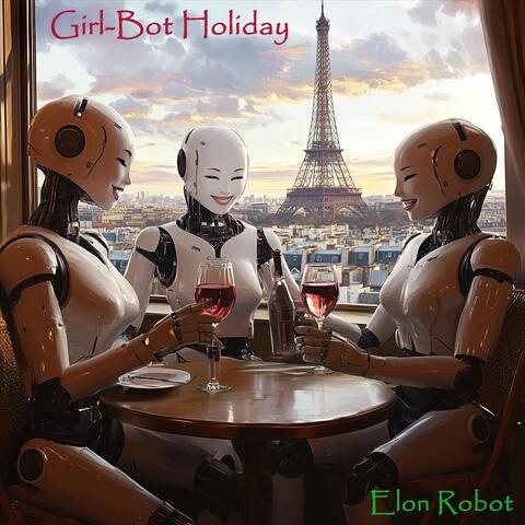 Girl-Bot Holiday