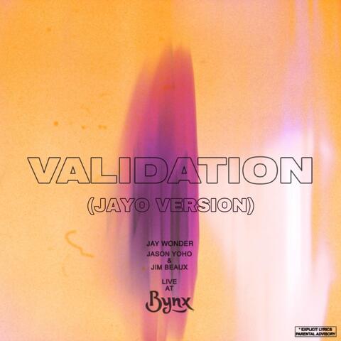 Validation (Jayo Version) [Live]