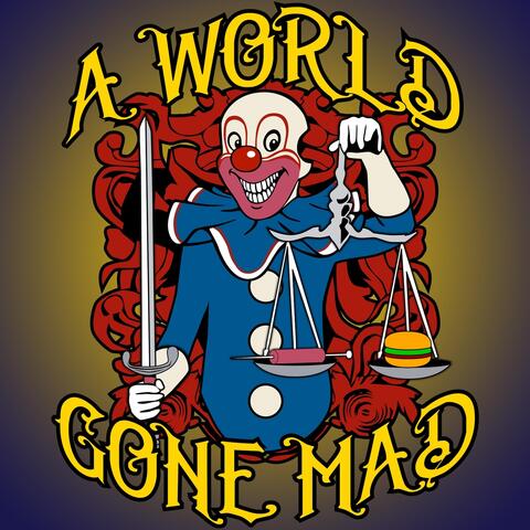 A World Gone Mad