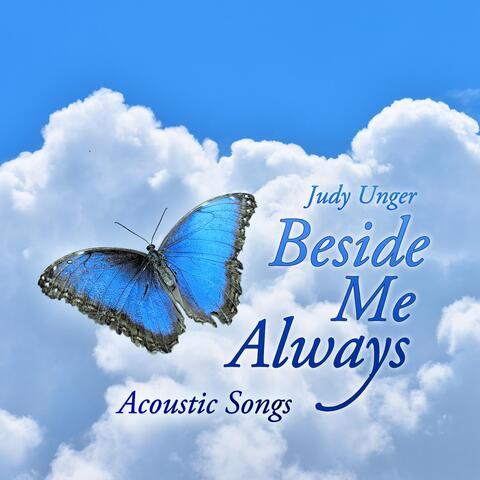 Beside Me Always Acoustic Songs