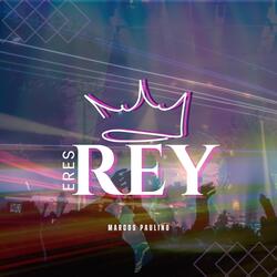 Eres Rey