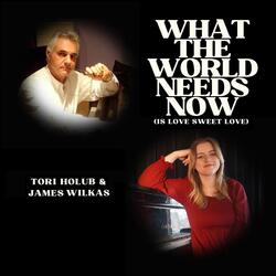 What the World Needs Now (Is Love Sweet Love) [feat. Fran Cyr, Marianna Vagnini-Dadamo & Tina Sampogna]