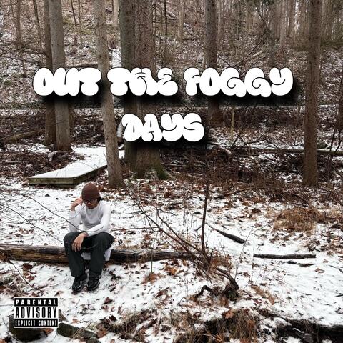 Out the Foggy Days