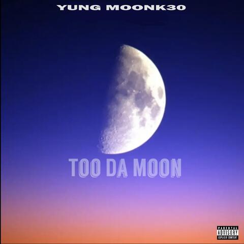 Too Da Moon