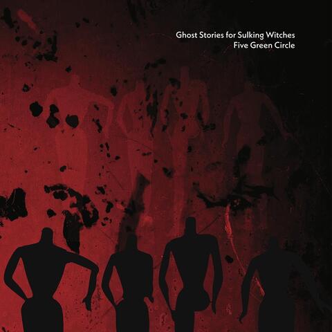 Ghost Stories for Sulking Witches