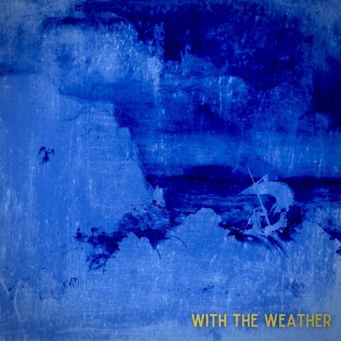 With The Weather