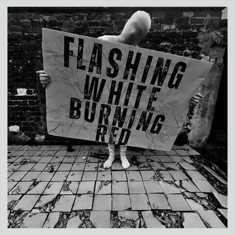 Flashing White Burning Red