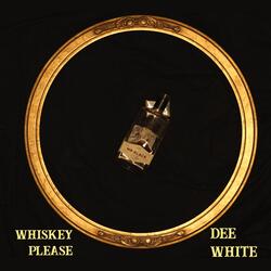 Whiskey Please