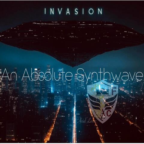 Invasion An Absolute Synthwave