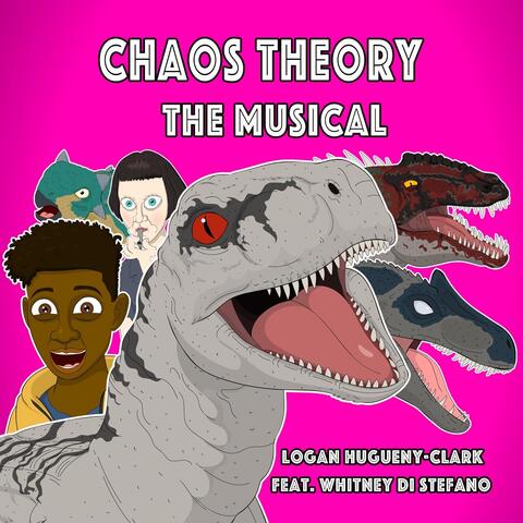 Chaos Theory the Musical (feat. Whitney Di Stefano)