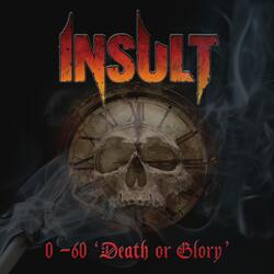 0 - 60 "Death or Glory"