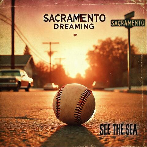 Sacramento Dreaming