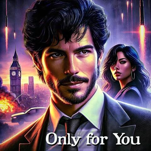 Only for You