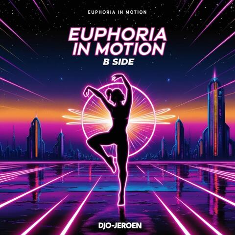Euphoria in Motion B Side