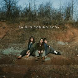 rain is coming soon