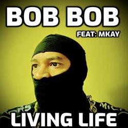 Living Life (feat. Mkay)