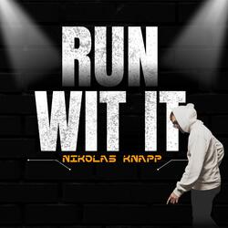 Run Wit It