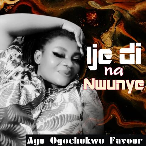 Ije Di Na Nwunye