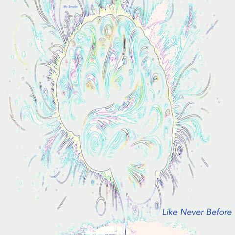 Like Never Before