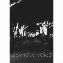 Somewhere