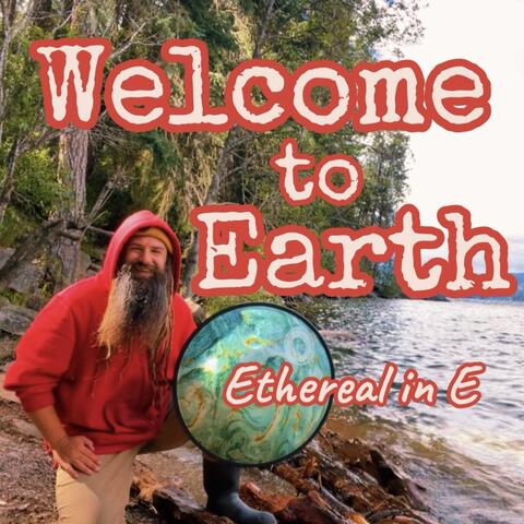 Welcome to Earth