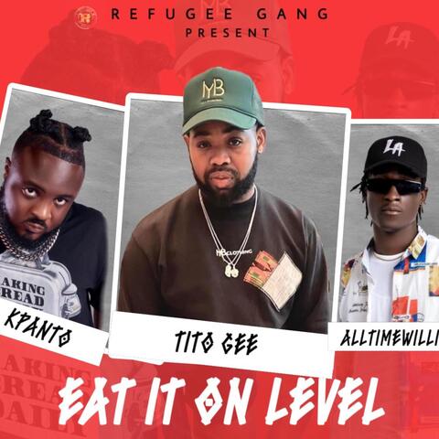 Eat It on Level (feat. Kpanto & Alltime Willie)