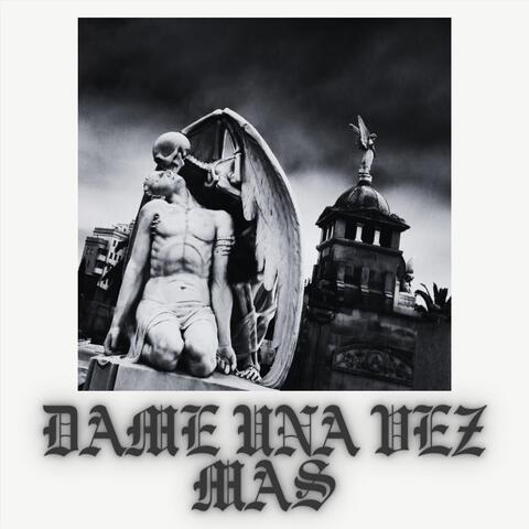 Dame Una Vez Mas