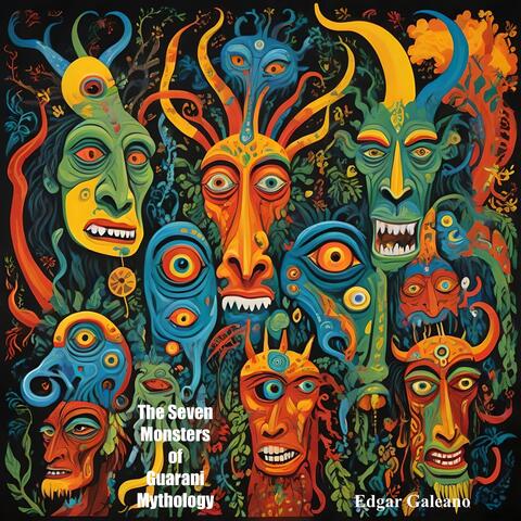 The Seven Monsters of Guarani Mythology