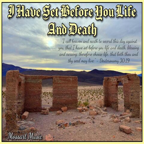 I Have Set Before You Life and Death