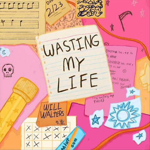 Wasting My Life