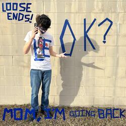 Mom, I'm Going Back