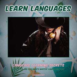 Language Learning Secrets: How Spies and Diplomats Master Languages Fast, Pt. 2