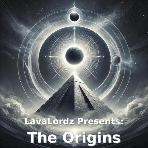 Lavalordz Presents: The Origins