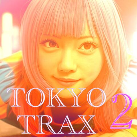 TOKYO TRAX 2