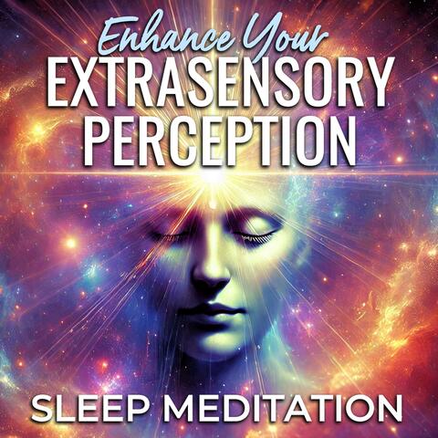 Enhance Your Extrasensory Perception Sleep Meditation