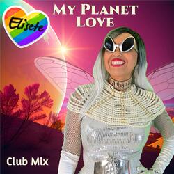 My Planet Love Club Mix