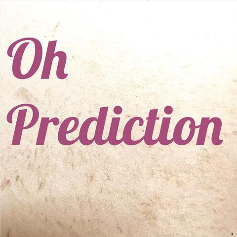Oh Prediction