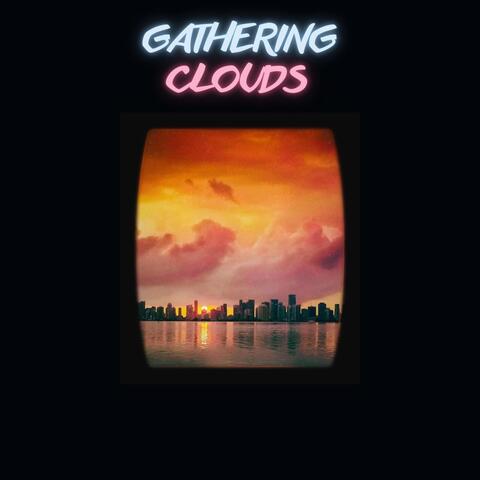 Gathering Clouds