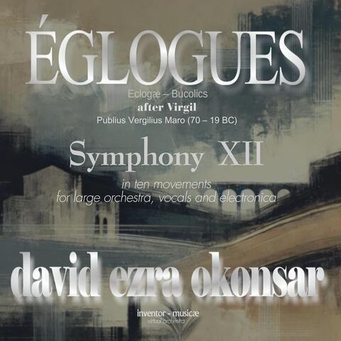 Symphony No. XII: "Églogues" (Eclogæ – Bucolics, After Virgil)
