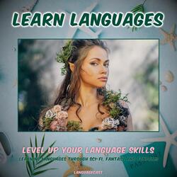 Learn Languages: Level up Your Language Skills (Outro)