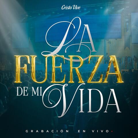 La Fuerza de Mi Vida (En Vivo)