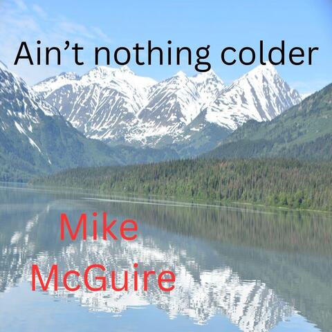 Ain't Nothing Colder