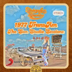 1977 Transam (Sun Studio Sessions' Edition) [Live]